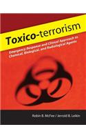 Toxico-terrorism: Emergency Response and Clinical Approach to Chemical, Biological, and Radiological Agents