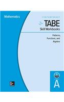 Tabe Skill Workbooks Level A: Patterns, Functions, Algebra - 10 Pack