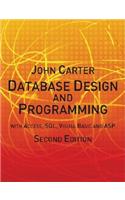 Database Design and Programming with Access, SQL, Visual Basic and ASP
