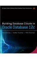 Building Database Clouds in Oracle 12c