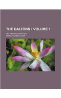 The Daltons (Volume 1); Or, Three Roads in Life