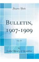 Bulletin, 1907-1909, Vol. 14 (Classic Reprint)