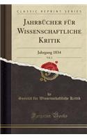 Jahrbücher Für Wissenschaftliche Kritik, Vol. 2: Jahrgang 1834 (Classic Reprint)