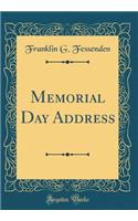 Memorial Day Address (Classic Reprint)