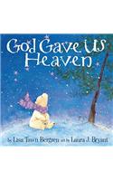God Gave Us Heaven