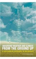 Observing Weather and Climate from the Ground Up