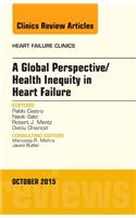 Global Perspective/Health Inequity in Heart Failure, an Issue of Heart Failure Clinics