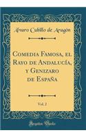 Comedia Famosa, el Rayo de Andalucía, y Genizaro de España, Vol. 2 (Classic Reprint)