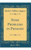 Some Problems in Prosody (Classic Reprint)