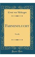 Fahnenflucht: Novelle (Classic Reprint)