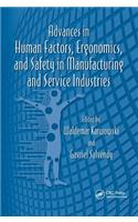 Advances in Human Factors, Ergonomics, and Safety in Manufacturing and Service Industries
