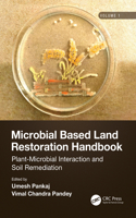 Microbial Based Land Restoration Handbook, Volume 1