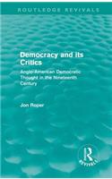Democracy and Its Critics (Routledge Revivals)