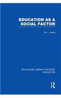 Education as a Social Factor (RLE Edu L Sociology of Education)