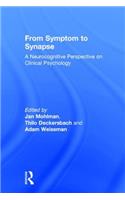 From Symptom to Synapse