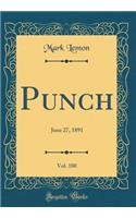 Punch, Vol. 100: June 27, 1891 (Classic Reprint)