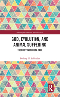 God, Evolution, and Animal Suffering