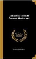 Handlingar Rörande Svenska Akademiens