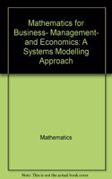 Mathematics for Business, Management, and Economics: A Systems Modelling Approach