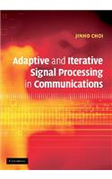 Adaptive and Iterative Signal Processing in Communications