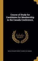 Course of Study for Candidates for Membership in the Canada Conference,