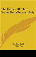 The Career Of The Stolen Boy, Charlie (1881)