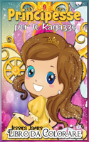 Principesse Libro da Colorare per Ragazze