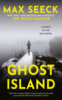 Ghost Island: (4 A Ghosts of the Past Novel)