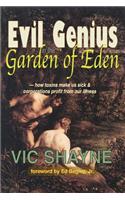 Evil Genius in the Garden of Eden