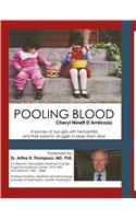 Pooling Blood: A Journey of Two Girls with Hemophilia and Their Parents' Struggle to Keep Them Alive