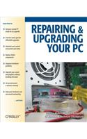 Repairing and Upgrading Your PC