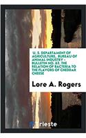 U. S. Departament of Agriculture,  Bureau of Animal Industry - Bulletin No. 62. The Relation of bacteria to the flavors of cheddar cheese