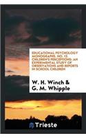 Educational Psychology Monographs. No. 12. Children's Perceptions