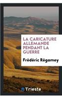 La Caricature Allemande Pendant La Guerre