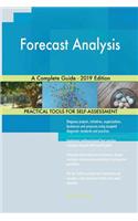 Forecast Analysis A Complete Guide - 2019 Edition