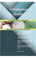 Virtualization Quality A Complete Guide - 2020 Edition