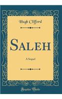 Saleh: A Sequel (Classic Reprint)