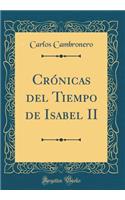 Crónicas del Tiempo de Isabel II (Classic Reprint)