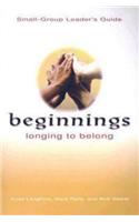 Beginnings: Longing to Belong Small-Group Leader's Guide