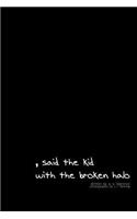 , said the kid with the broken halo