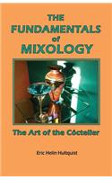 The Fundamentals of Mixology: The Art of the Coctelier