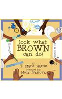 Look What Brown Can Do!