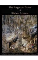 Forgotten Caves of Bisbee, Arizona