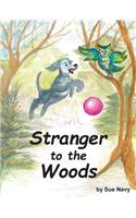 Stranger to the Woods