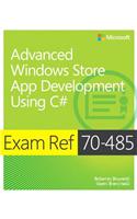 Advanced Windows Store App Development using C#: Exam Ref 70-485