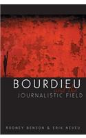 Bourdieu and the Journalistic Field