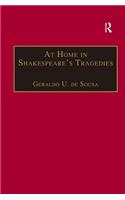 At Home in Shakespeare's Tragedies