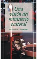 Una Vision del Ministerio Pastoral