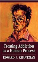 Treating Addiction as a Human Process