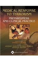 Medical Response to Terrorism: Preparedness and Clinical Practice